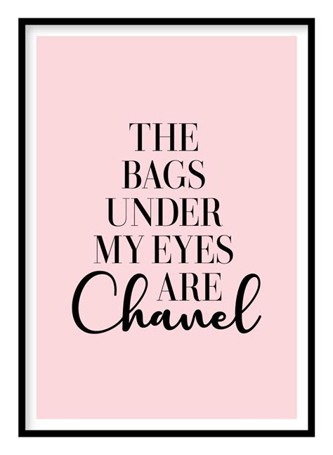 the bags under my eyes are chanel print|The Bags Under My Eyes Are Chanel II .